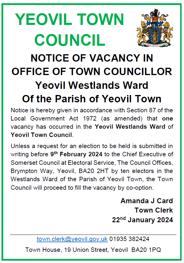 NOTICE OF VACANCY IN OFFICE OF TOWN COUNCILLOR Yeovil Westlands Ward Of